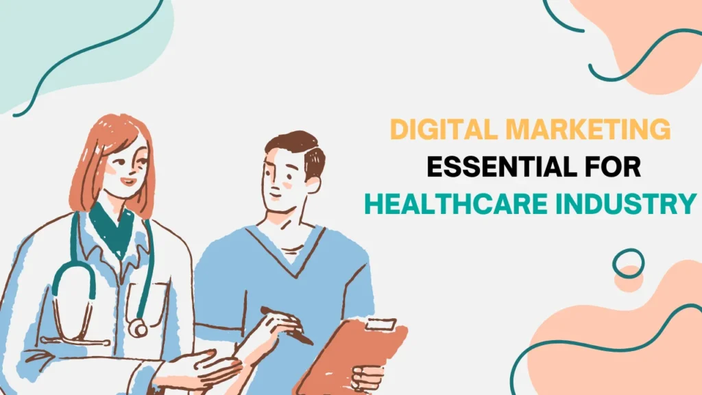 Digital marketing Important for Healthcare Industry?